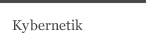 Kybernetik